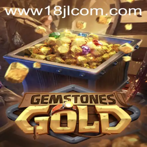 Discover the Exciting World of GemstonesGold with 18JL.COM
