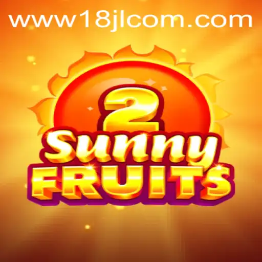 Exploring SunnyFruits2 and the Buzz around 18JL.COM