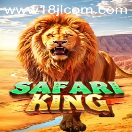 Explore the Thrill of SafariKing: An Intriguing Adventure by 18JL.COM